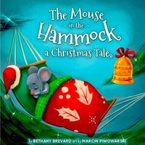 NEW The Mouse in the‎ Hammock Christmas Tale Hardcover Children's Book